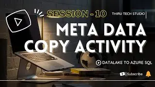 COPY ACTIVITY CONTIANER TO CONTIANER DATALAKE TO AZURE SQL PIPELINE META DATA