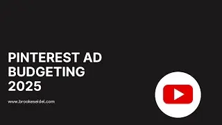 Pinterest Ad Budgeting 2025