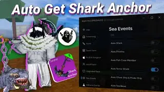 [⚓BEST] AUTO GET SHARK ANCHOR!(Sea event Script) Night Hub 