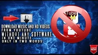 DOWNLOAD MUSIC AND HD VIDEOS FROM YOUTUBE WITHOUT ANY SOFTWARE