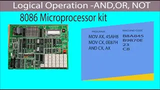 8086 Microprocessors or Logical Operation AND, OR, NOT using 8086 kit