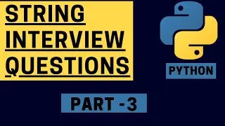 string interview questions || python string || part - 3