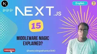 NextJs 15  :  Middleware MAGIC Explained?