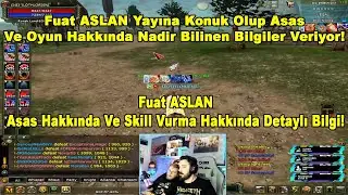 LOTHLORIENl - Fuat ASLAN Yayınına Konuk Olup Asas Ve Oyun Hakkında Nadir Bilinen Bilgileri Söylüyor!