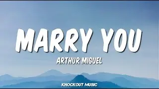 Marry You - Arthur Miguel (Cover) (Lyrics)