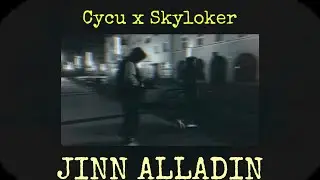 Cycu x @skyloker  - JINN ALLADIN (Official Video)