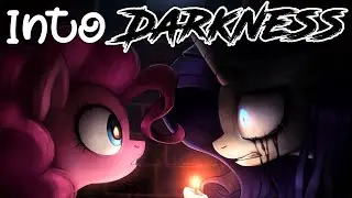 Into Darkness [Pony Fanfic Reading] (Grimdark/Romance)