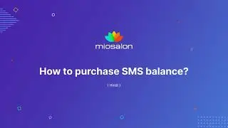 Tutorial 06: MioSalon | How to purchase SMS message credits? - Hindi