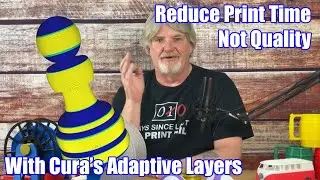 Use Cura's Adaptive Layers To Increase Quality, Not Print Time