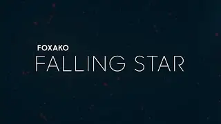 Foxako - Falling Star (No copyright)