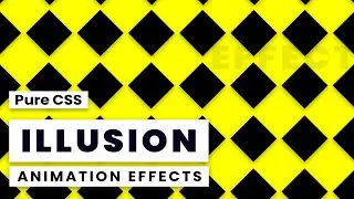 Illusion in CSS | Html CSS Animation Effects