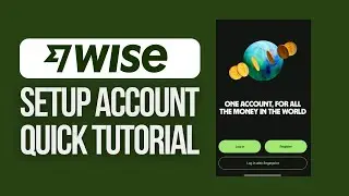 How to Set Up Wise Account | Wise Complete Guide
