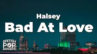 Halsey - Bad At Love (Lyrics)
