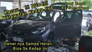 Kacau...!!!! Brio Ini Kedap nya Kelewatan