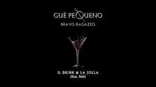 GUÈ PEQUENO - Il Drink & La Jolla feat. Ntò (Audio)