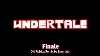 Undertale - Finale but it sounds like a 2009 Roblox song