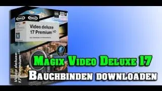 Magix Video Deluxe 17 Tutorial Deutsch - Bauchbinden kostenlos downloaden