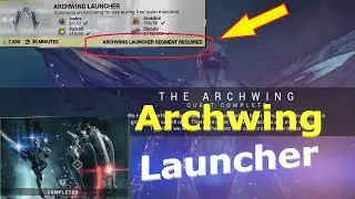 Getting an Archwing Launcher Segment in Warframe 2024