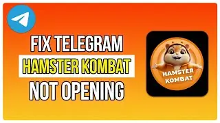 How To Fix Telegram Hamster Kombat Not Opening Problem (2025)