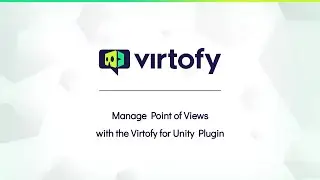 Manage your Point of Views with the Virtofy for Unity Plugin