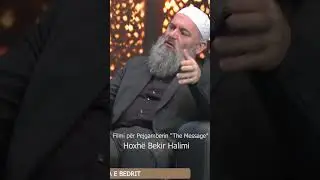 Filmi për Pejgamberin “The Message” - Hoxhë Bekir Halimi