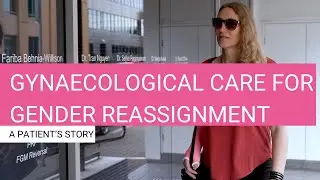 A Patient’s Story | Gynaecological Care For Post Gender Reassignment.