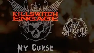 Killswitch Engage - My Curse (Instrumental Cover & Lyric Video)