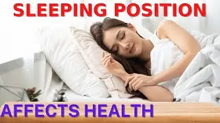 How Do 4 Common Sleeping Positions Affect Your Health?
