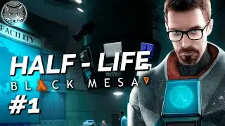 Half-Life Black Mesa 🦊 #1 / Прохождение