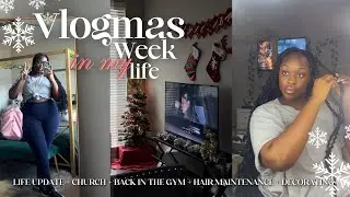 VLOGMAS | WEEK 1: losing my job, God is still working! Christmas decorating, hair maintenance