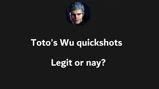 Toto's Wu Quickshots. Legit or Nay?