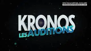 KRONOS LES AUDITIONS - Spectacle scolaire - TEASER 1