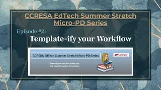 Template-ify Your Workflow: Summer Stretch Micro-PD