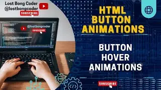CREATING CAPTIVATING HOVER ANIMATIONS USING HTML & CSS