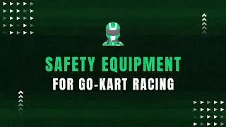 Essential Safety Equipment for Go Kart Racing