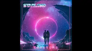 STARLORD - LOVESONG (the Cure cover): synthwave, retrowave