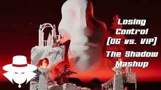 Masayoshi Iimori - Losing Control (Original vs. VIP) [The Shadow Mashup]