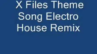 X Files Theme Song Electro House Remix.wmv