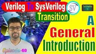 SystemVerilog Unlocked: The Ultimate Transition from HDL to HDVL! | Introduction | EP-00