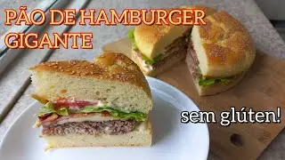 HAMBURGUER GIGANTE SEM GLÚTEN SEM TRIGO