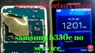 samsung b350e network problem,no service