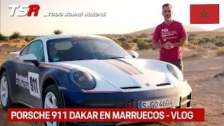 Porsche 911 Dakar - Vlog y prueba de manejo desde Marruecos