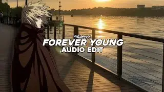 forever young (tiktok remix) - alphaville [edit audio]