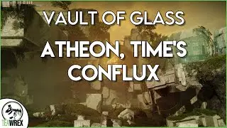 Vault of Glass - Atheon, Time's Conflux