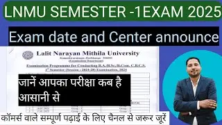 lnmu semester 1 session 2024-28 exam date announce // सेमेस्टर 1 सत्र 24-28 परीक्षा तिथि घोषित