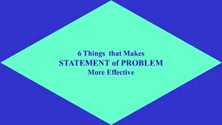 6 Factors Influencing the Effectiveness of a PROBLEM STATEMENT