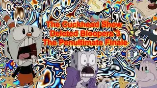 [YTP] The Cuckhead Show Deleted Bloopers 3 The Penultimate Finale