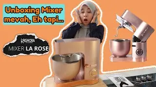 Gak Nyangka! Mixer Ini Punya Fitur Canggih yang Gak Ada di Produk Lain! Unboxing Signora La Rose