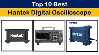10 Best Hantek Digital Oscilloscope 2022