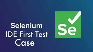 Selenium IDE First Test Case